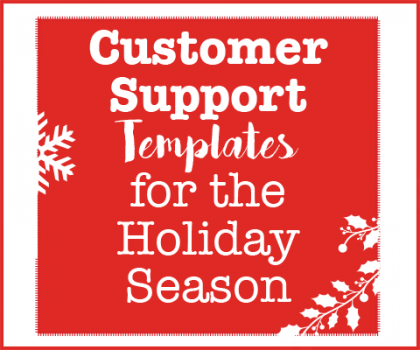 5 customer support templates holiday season
