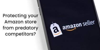 Protecting your Amazon store from predatory competitors